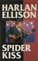 Spider Kiss - Harlan Ellison