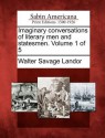 Imaginary Conversations of Literary Men and Statesmen. Volume 1 of 5 - Walter Savage Landor