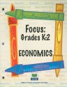 Focus: Economics - Grades K-2 - Geanie Channell, Barbara Flowers, Debbie Shearer, Barbara Phipps, Martha Hopkins