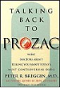 Talking Back to Prozac: What Doctors Won't Tell You about Today's Most Controversial Drug - Peter R. Breggin, Ginger Ross Breggin