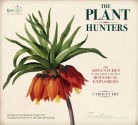 The Plant Hunters: The Adventures of the World's Greatest Botanical Explorers - Carolyn Fry