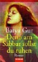 Denn am Sabbat sollst du ruhen - Batya Gur