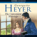 The Convenient Marriage - Caroline Hunt, Georgette Heyer