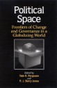 Political Space: Frontiers of Change and Governance in a Globalizing World - Yale H. Ferguson, R.J. Barry Jones