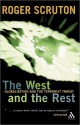 West and the Rest: Globalization and the Terrorist Threat - Roger Scruton