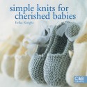 Simple Knits for Cherished Babies - Erika Knight, John Heseltine