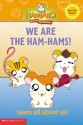 We Are the Ham-Hams! (A Hamtaro Ham-Ham Reader) - Frances Ann Ladd, Ritsuko Kawai