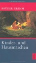 Kinder- und Hausmärchen. Vollständige Ausgabe - Brothers Grimm, Jacob Grimm, Wilhelm Grimm