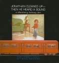 Jonathan Cleaned Up — Then He Heard a Sound: Or Blackberry Subway Jam - Robert Munsch, Michael Martchenko