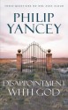 Disappointment with God - Philip Yancey