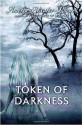 Token of Darkness (Den of Shadows) - Amelia Atwater-Rhodes