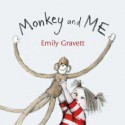 Monkey and Me: with audio recording - Emily Gravett