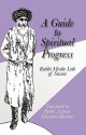 A Guide to Spiritual Progress - Zalman Schachter-Shalomi, Moshe Leib of Sassov