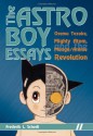 The Astro Boy Essays: Osamu Tezuka, Mighty Atom, and the Manga/Anime Revolution - Frederik L. Schodt