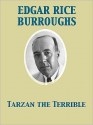 Tarzan the Terrible - Edgar Rice Burroughs