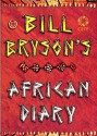 Bill Bryson's African Diary - Bill Bryson