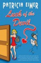 Luck of the Devil (Speak of the Devil, Book 1) (Entangled Edge) - Patricia Eimer