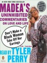 Don't Make a Black Woman Take off Her Earrings: Madea's Uninhibited Commentaries on Love and Life (MP3 Book) - Tyler Perry