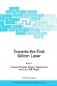 Towards The First Silicon Laser (Nato Science Series Ii Mathematics, Physics And Chemistry) - Sergey V. Gaponenko, Sergey Gaponenko, Luca Dal Negro