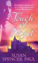 Touch of Night - Susan Spencer Paul