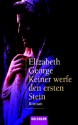 Keiner werfe den ersten Stein - Elizabeth George