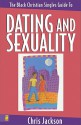 Black Christian Singles Guide to Dating and Sexuality, The - Chris Jackson