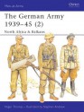 The German Army 1939-45 (2): North Africa & Balkans - Nigel Thomas, Stephen Andrew