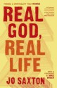 Real God, Real Life: Finding a Spirituality That Works - Jo Saxton