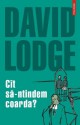 Cît să-ntindem coarda? - David Lodge, Radu Pavel Gheo