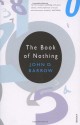 The Book Of Nothing - John D. Barrow