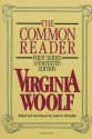 The Common Reader: First Series, Annotated Edition - Virginia Woolf