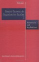 Central Currents in Organization Studies I: Frameworks and Applications - Stewart R. Clegg