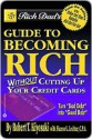 Rich Dad's Guide to Becoming Rich...Without Cutting Up Your Credit Cards - Robert T. Kiyosaki, Sharon Lechter, Sharon L. Lechter