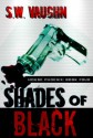 Shades of Black (House Phoenix) - S.W. Vaughn