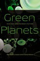 Green Planets: Ecology and Science Fiction - Gerry Canavan, Kim Stanley Robinson