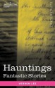 Hauntings: Fantastic Stories - Vernon Lee