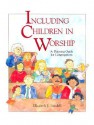 Including Children in Worship - Elizabeth J. Sandell