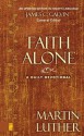 Faith Alone: A Daily Devotional - Martin Luther, James C. Galvin