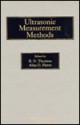 Ultrasonic Measurement Methods: Volume 19 - W.T. Mason, Robert N. Thurston