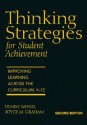 Thinking Strategies for Student Achievement: Improving Learning Across the Curriculum, K-12 - Denise D. Nessel, Joyce M. Graham