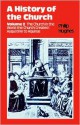 History of the Church: Volume 2: The Church In The World The Church Created: Augustine To Aquinas - Philip Hughes