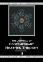 The Journal of Contemporary Heathen Thought (Volume 2) - Christopher A. Plaisance, Vincent Rex Soden, Ben McGarr, Arrowyn Craban-Lauer, Guido von List, Friedrich Bernhard Marby, Þorbert Línleáh, Stephen M. Borthwick, Kris Stevenson, Zachary Monte Hansen, Stephen Pollington, Stefn Thorsman, Ed LeBouthillier, Bron Taylor, John