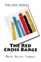 The Red Cross Barge - Marie Belloc Lowndes