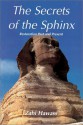 The Secrets of the Sphinx: Restoration Past and Present - Zahi Hawass, H.E. Hosni, Gaballa Ali Gaballa