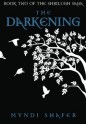 The Darkening: Book Two of the Shrilugh Saga - Myndi Shafer