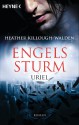 Engelssturm - Uriel: Engelssturm 1 - Roman (German Edition) - Heather Killough-Walden, Vanessa Lamatsch