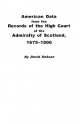 American Data from the Records of the High Court of the Admiralty of Scotland, 1675-1800 - Kit Dobson