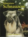 Miniature Schnauzers Today (Book Of The Breed S) - Peter Newman