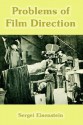 Problems of Film Direction - Sergei Eisenstein