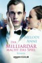 Der Milliardär macht das Spiel (German Edition) - Melody Anne, Carla Sieberle